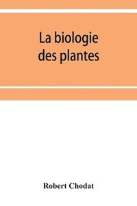 bokomslag La biologie des plantes