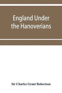 bokomslag England under the Hanoverians