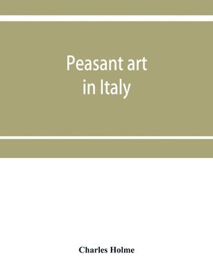 bokomslag Peasant art in Italy