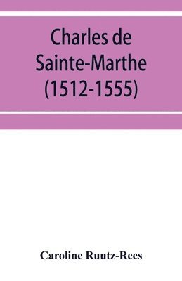 bokomslag Charles de Sainte-Marthe (1512-1555)