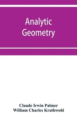 bokomslag Analytic geometry, with introductory chapter on the calculus