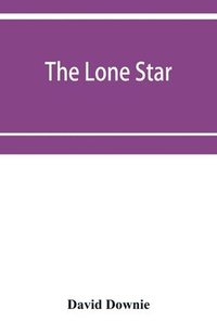 bokomslag lone star. The history of the Telugu mission of the American Baptist missionary union