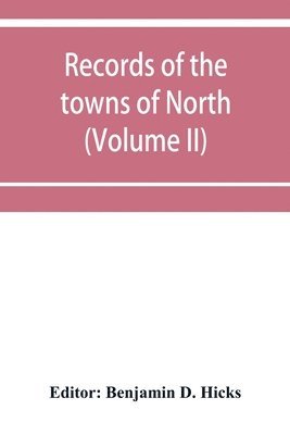Records of the towns of North and South Hempstead, Long island, New York (Volume II)