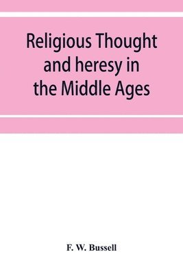 bokomslag Religious thought and heresy in the Middle Ages