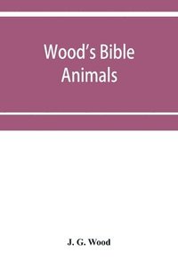 bokomslag Wood's Bible animals