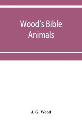 Wood's Bible animals