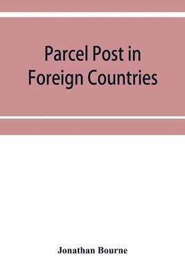 Jonathan Bourne - Parcel post in foreign countries, Häftad