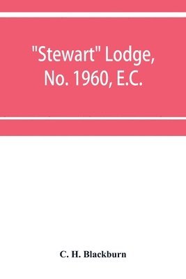 Stewart Lodge, No. 1960, E.C., holding at Rawal Pindi and Murree, under the district Grand Lodge of the Punjab 1