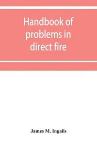 bokomslag Handbook of problems in direct fire