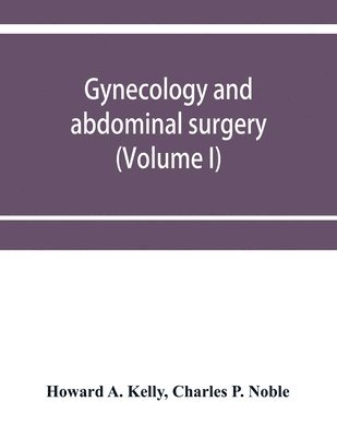 bokomslag Gynecology and abdominal surgery (Volume I)