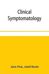 bokomslag Clinical symptomatology, with special reference to life-threatening symptoms and their treatment