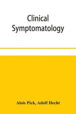 Clinical symptomatology, with special reference to life-threatening symptoms and their treatment 1