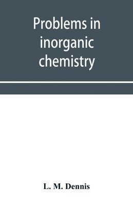 bokomslag Problems in inorganic chemistry