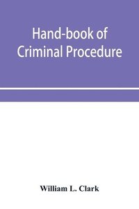 bokomslag Hand-book of criminal procedure