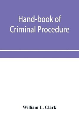 Hand-book of criminal procedure 1