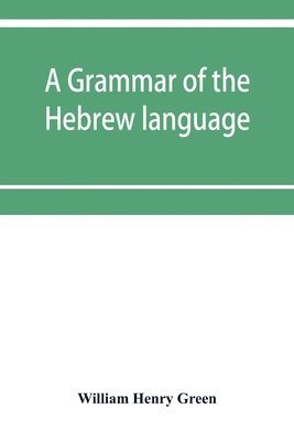 A grammar of the Hebrew language 1