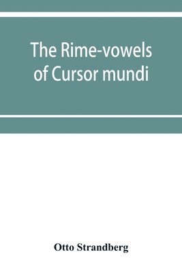 The rime-vowels of Cursor mundi, a phonological and etymological investigation 1