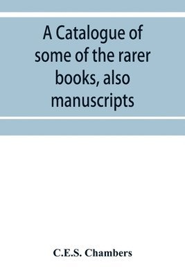 bokomslag catalogue of some of the rarer books, also manuscripts