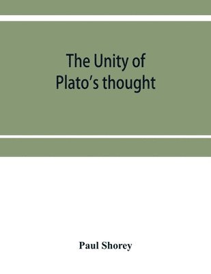 Paul Shorey - unity of Plato's thought, Häftad