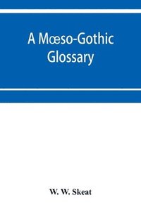 bokomslag A Moeso-Gothic glossary