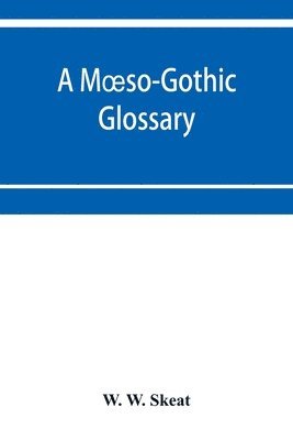 A Moeso-Gothic glossary 1