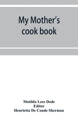 My mother's cook book 1