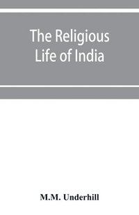 bokomslag The Religious Life of India; The Hindu religious year