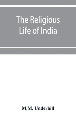 bokomslag The Religious Life of India; The Hindu religious year