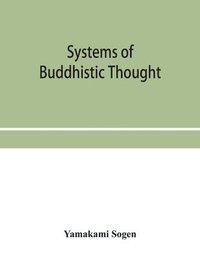 bokomslag Systems of Buddhistic thought