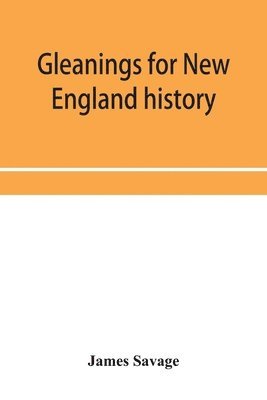 Gleanings for New England history 1