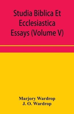 Studia Biblica Et Ecclesiastica essays 1