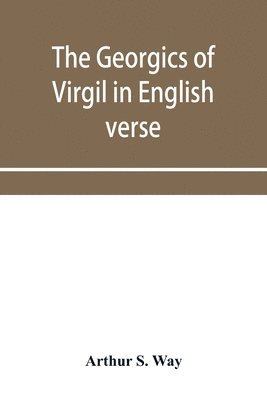 The Georgics of Virgil in English verse 1