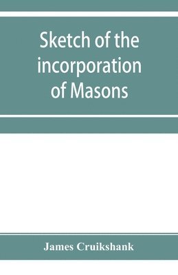 bokomslag Sketch of the incorporation of Masons