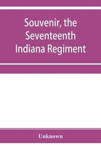 bokomslag Souvenir, the Seventeenth Indiana Regiment