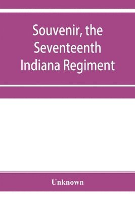 bokomslag Souvenir, the Seventeenth Indiana Regiment