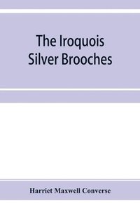 bokomslag The Iroquois silver brooches