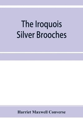 The Iroquois silver brooches 1