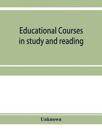 bokomslag Educational courses in study and reading. Appletons' Universal cyclopdia and atlas