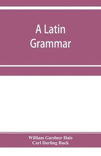 bokomslag A Latin grammar
