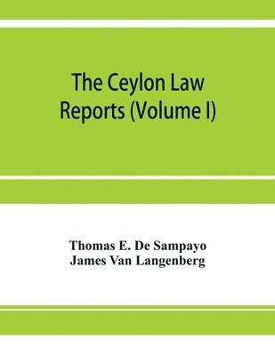 bokomslag The Ceylon Law reports