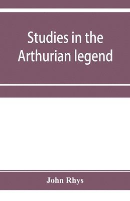 bokomslag Studies in the Arthurian legend