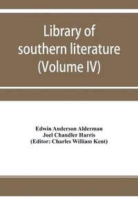 bokomslag Library of southern literature (Volume IV)