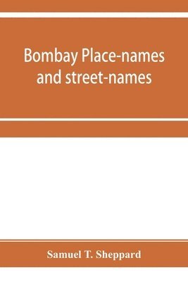 bokomslag Bombay place-names and street-names