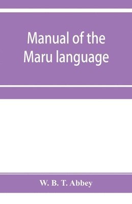 Manual of the Maru language, including a vocabulary of over 1000 words 1