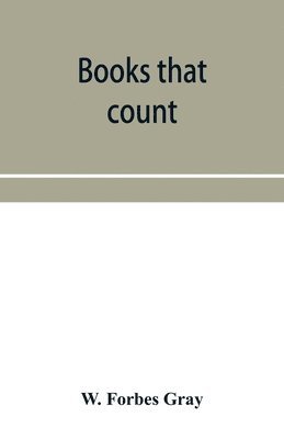 bokomslag Books that count; a dictionary of standard books