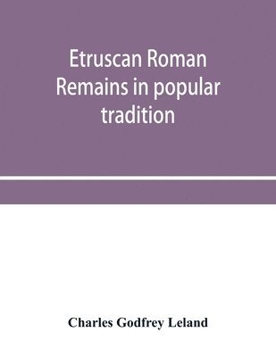 bokomslag Etruscan Roman remains in popular tradition