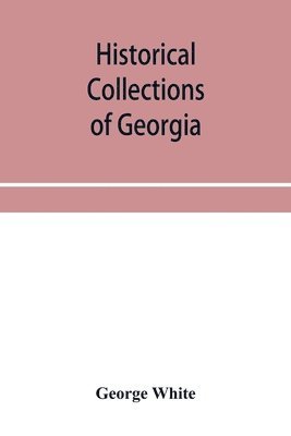 bokomslag Historical collections of Georgia