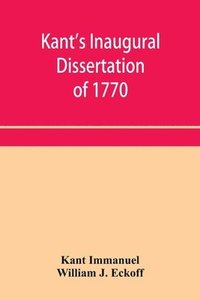 bokomslag Kant's inaugural dissertation of 1770