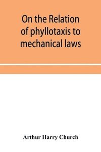 bokomslag On the relation of phyllotaxis to mechanical laws
