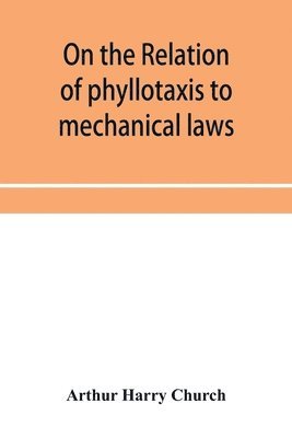bokomslag On the relation of phyllotaxis to mechanical laws